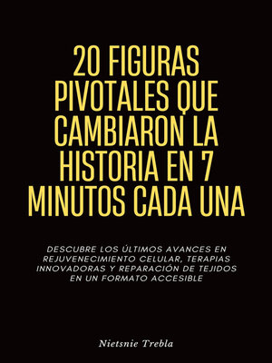 cover image of 20 Figuras Pivotales que Cambiaron la Historia en 7 Minutos Cada Una